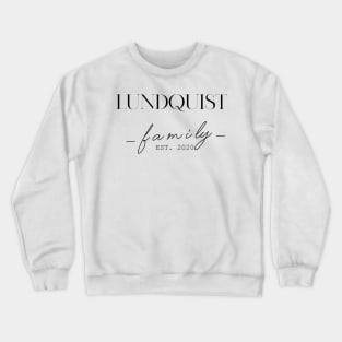 Lundquist Family EST. 2020, Surname, Lundquist Crewneck Sweatshirt